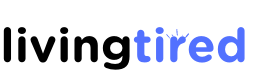 Livingtired